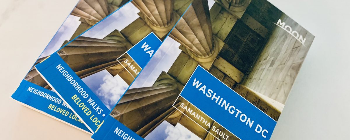 Moon Washington DC by Samantha Sault - Published November 2020 by Hachette Book Group